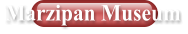 Marzipan Museum