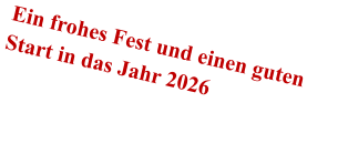 Ein frohes Fest und einen guten Start in das Jahr 2026