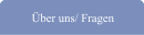 Über uns/ Fragen