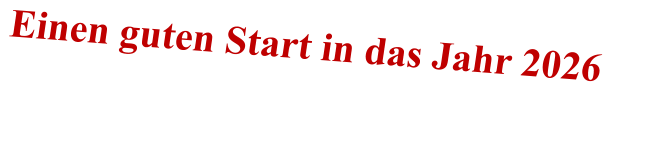 Einen guten Start in das Jahr 2026